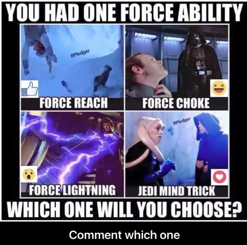 jedi mind trick humor - You Had One Force Ability BPledger Force Reach Force Choke BPledger Force Lightning Jedi Mind Trick Which One Will You Choose? Comment which one