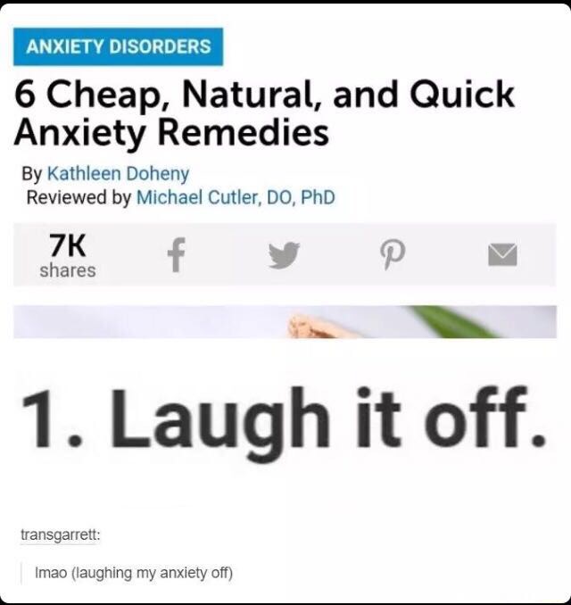 anxiety laughing - Anxiety Disorders 6 Cheap, Natural, and Quick Anxiety Remedies By Kathleen Doheny Reviewed by Michael Cutler, Do, PhD Zk 7K 1. Laugh it off. transgarrett Imao laughing my anxiety off