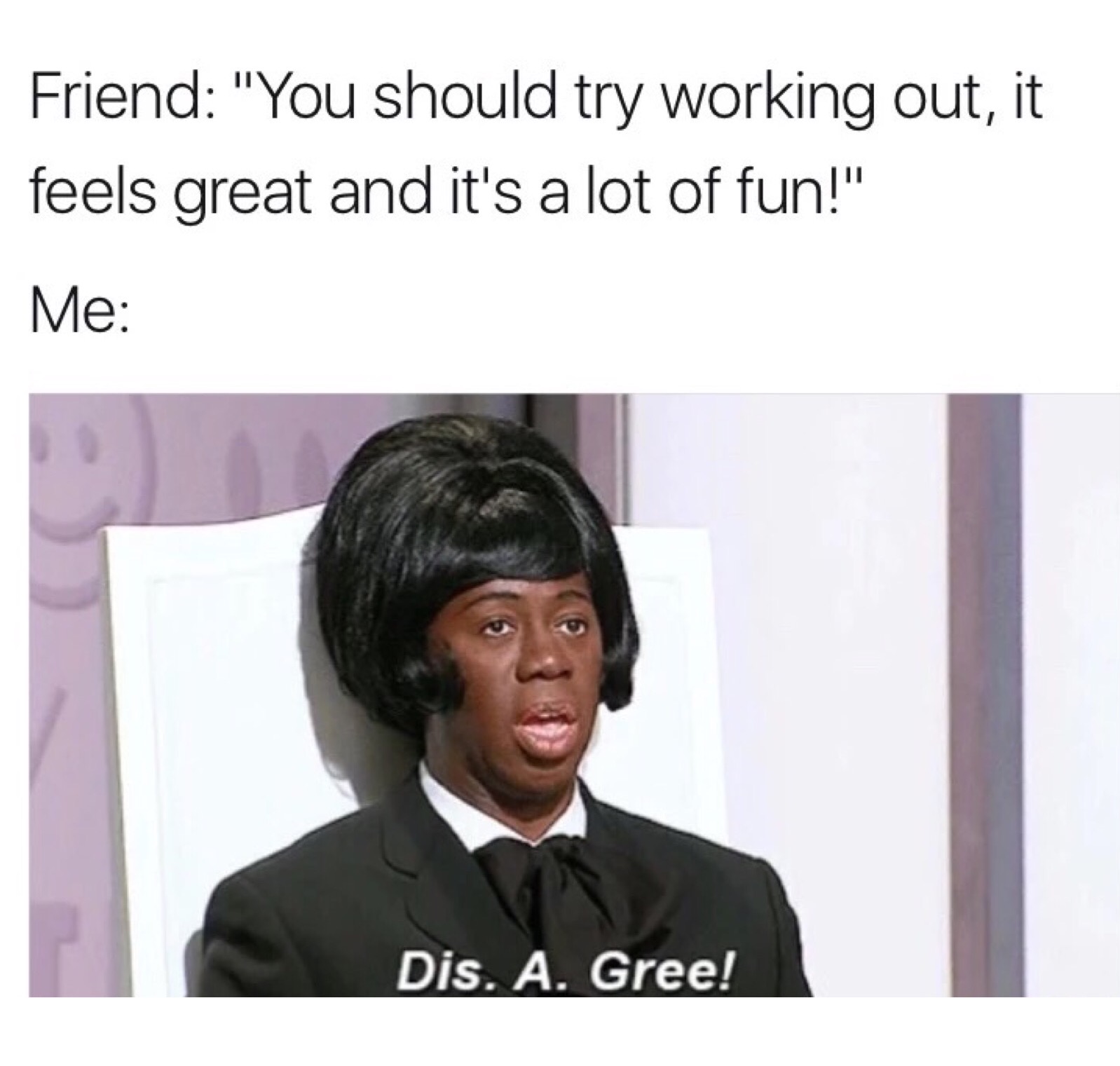 courtney from 13 reasons why memes - Friend "You should try working out, it feels great and it's a lot of fun!" Me Dis. A. Gree!