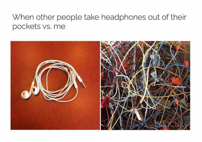 When other people take headphones out of their pockets vs. me
