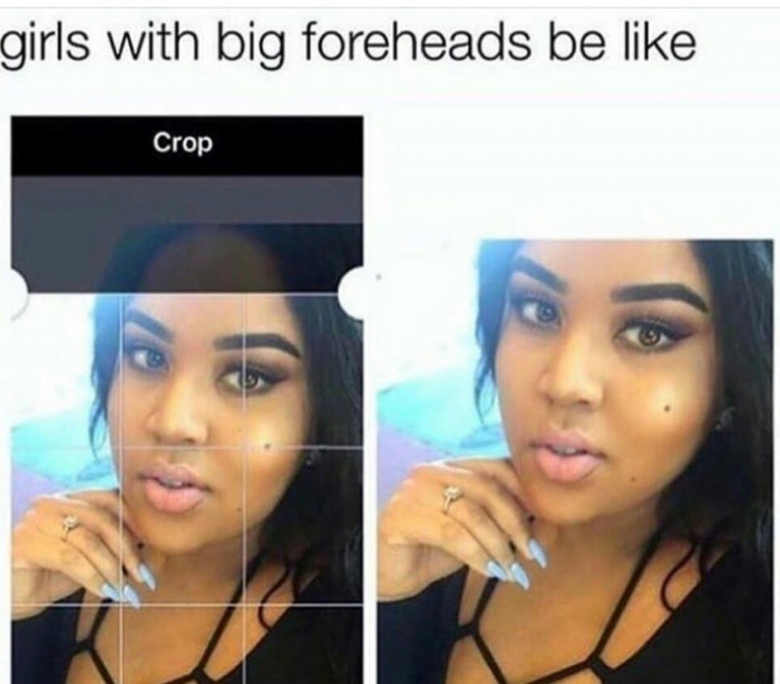 meme - girls with big forhead memes - girls with big foreheads be Crop