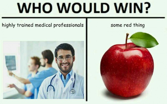memes - would win meme war - Who Would Win? highly trained medical professionals some red thing