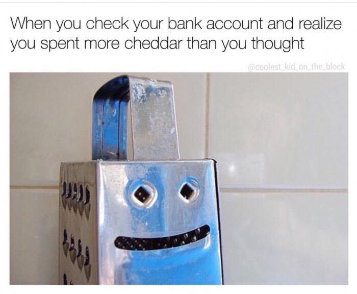 memes - finding faces in everyday objects - When you check your bank account and realize you spent more cheddar than you thought on the block
