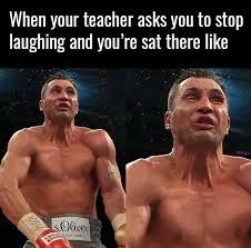 meme stream - professional boxing - When your teacher asks you to stop laughing and you're sat there .