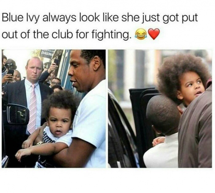 meme stream - yeet your skeet meme - Blue Ivy always look she just got put out of the club for fighting.