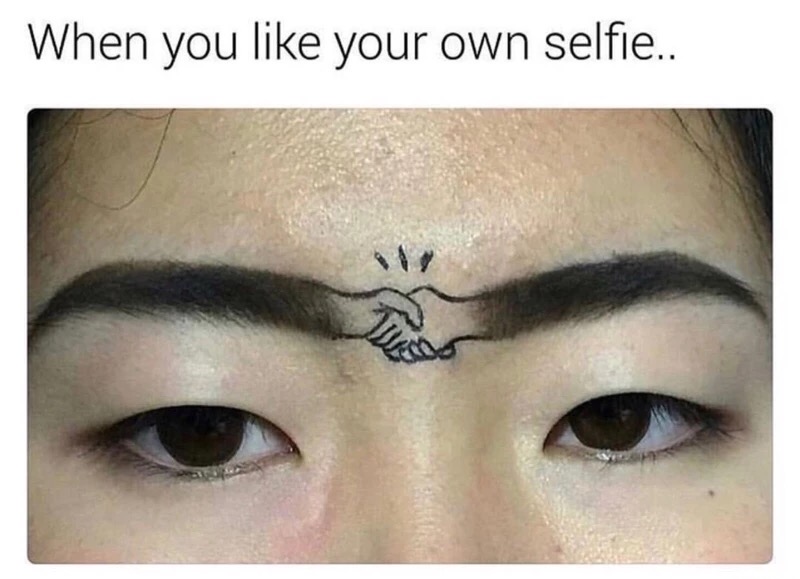 meme stream - eyebrows handshake - When you your own selfie..