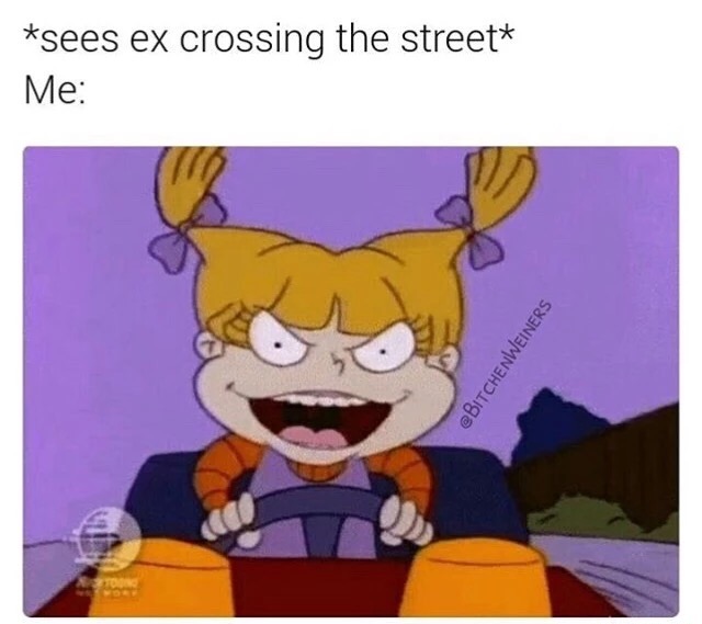 memes - angelica pickles evil laugh - sees ex crossing the street Me