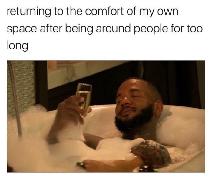 enjoying your own company meme - returning to the comfort of my own space after being around people for too long