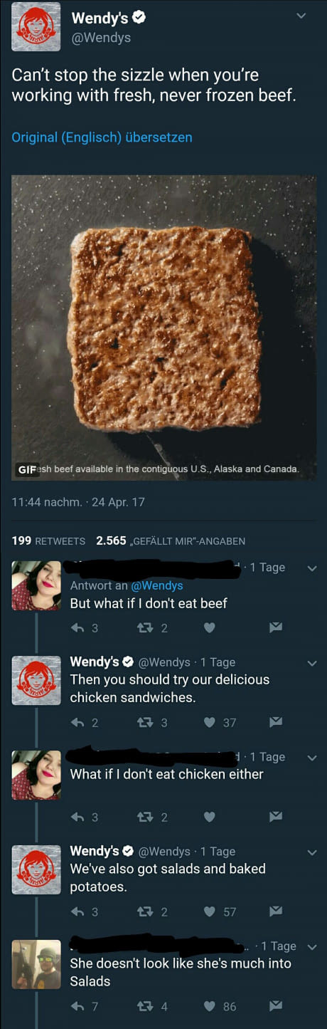 meme stream - screenshot - Wendy's Can't stop the sizzle when you're working with fresh, never frozen beef. Original Englisch bersetzen GIFash beef available in the contiguous U.S., Alaska and Canada. nachm. . 24 Apr. 17 199 2.565, Gefllt Mir"Angaben 1. 1