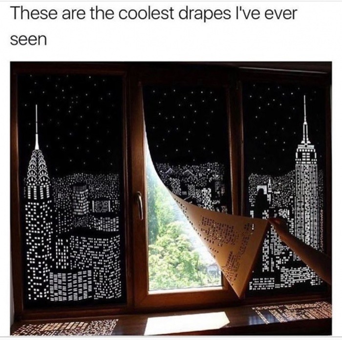 memes - city blackout curtains - ". 23 Se These are the coolest drapes I've ever seen .0.0.0 3 1 lat. .. alle. S All The Plani 111MI Iii Thith At The Hii Hi