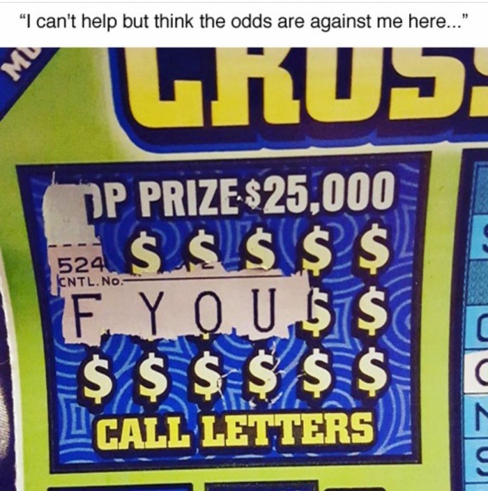 banner - "I can't help but think the odds are against me here..." Urus 524 Icntl.No. Dp Prize $25,000 a $ $ $Ss F. You $ $ $ $ $ $ $ $ Call Letters