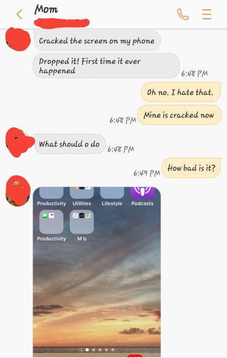 screenshot - Mom Cracked the screen on my phone Dropped it! First time it ever happened Oh no. I hate that, Mine is cracked now What should o do How bad is it? V Productivity Utilities Lifestyle Podcasts Productivity Mb