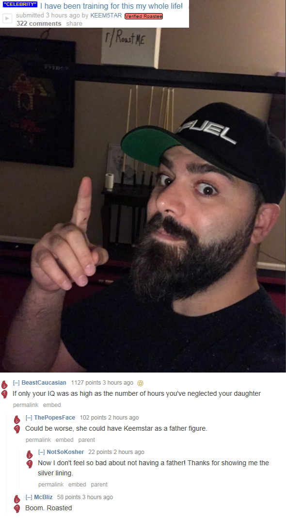 beard - G ave been training for this my whole lol TRuuste If only you I was to as the number of hours you've neglected your A Hoe om Could be worse, she could have Keemstar as atater que Hath h Nowortel so bad about to siivering gather than for showing me