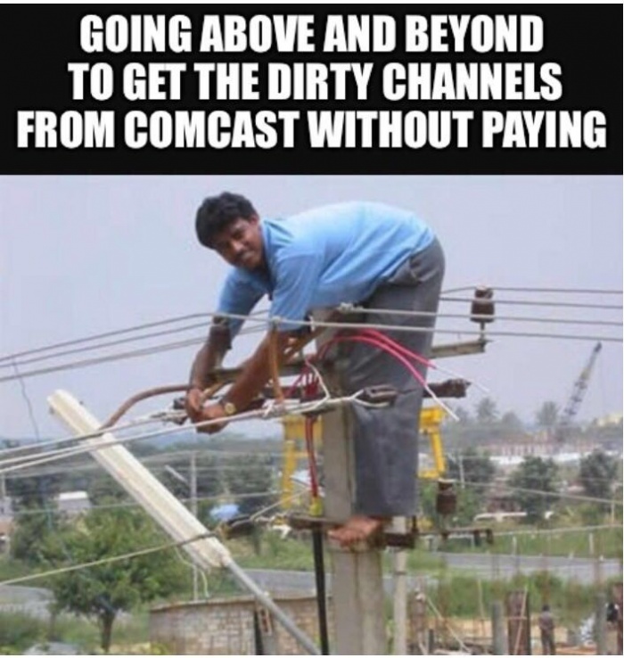 memes - funny pakistani - Going Above And Beyond To Get The Dirty Channels From Comcast Without Paying