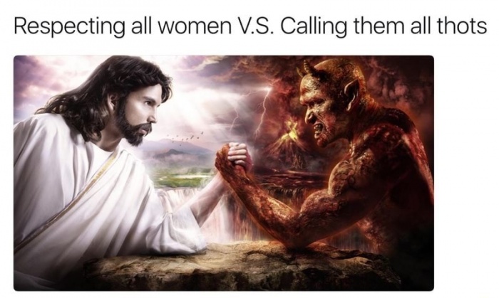 memes - satan vs god - Respecting all women V.S. Calling them all thots