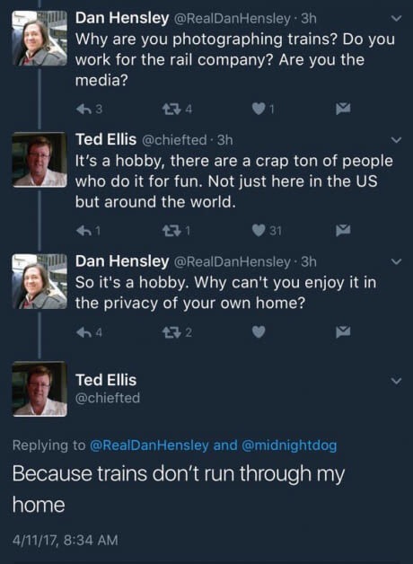 screenshot - Dan Hensley .3h Why are you photographing trains? Do you work for the rail company? Are you the media? 63 274 1 Ted Ellis . 3h It's a hobby, there are a crap ton of people who do it for fun. Not just here in the Us but around the world. 61 27