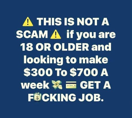 fixer - A This Is Not A Scam A if you are 18 Or Older and looking to make $300 To $700 A week Get A Focking Job.