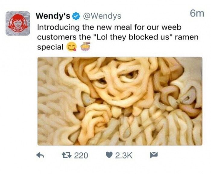 ramen is weeb spaghetti - Wendy's 6m Introducing the new meal for our weeb customers the "Lol they blocked us" ramen special 47 220