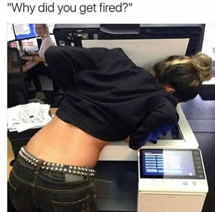 did you get fired meme - "Why did you get fired?"