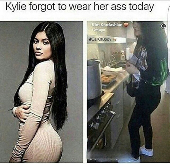 memes - kylie jenner forgot to wear her ass - Kylie forgot to wear her ass today Kim Kardashian om ago S