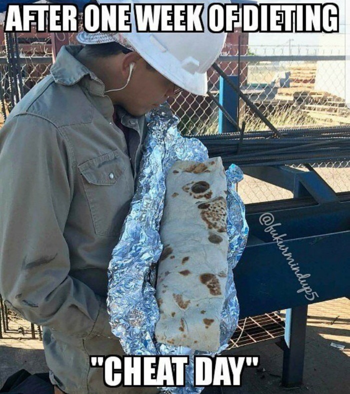memes - do you want kids burrito meme - After One Week Of Dieting "Cheat Day"