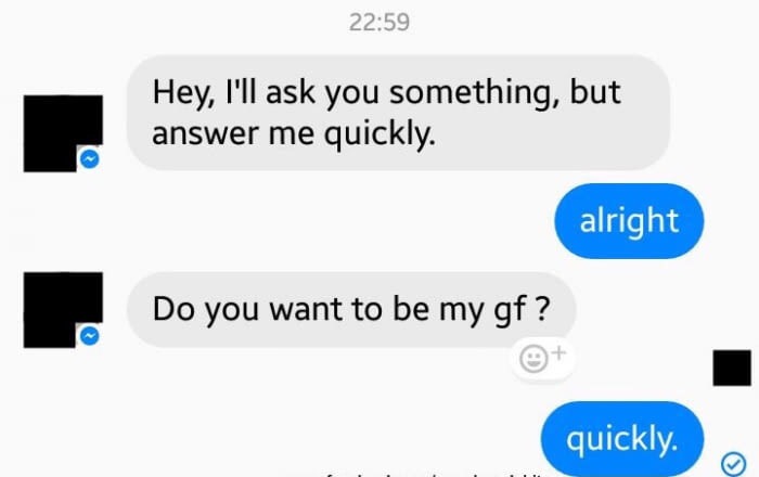 meme stream - communication - Hey, I'll ask you something, but answer me quickly. alright Do you want to be my gf? quickly.