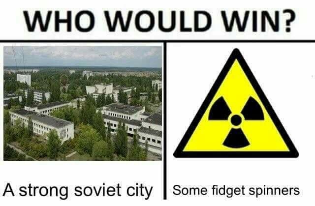 prypiat - Who Would Win? A strong soviet city | Some fidget spinners