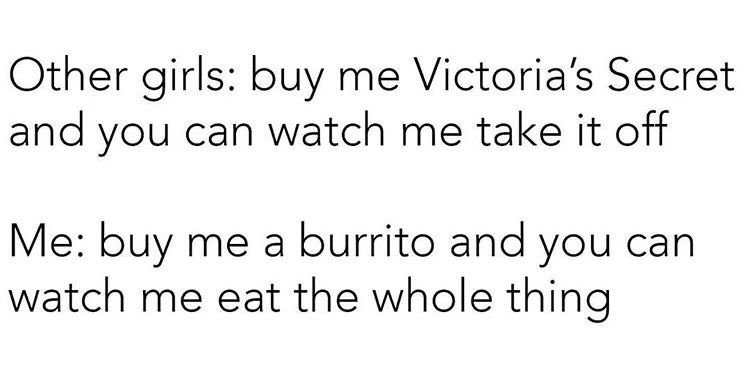 Meme of a girl who just wants to eat a burrito