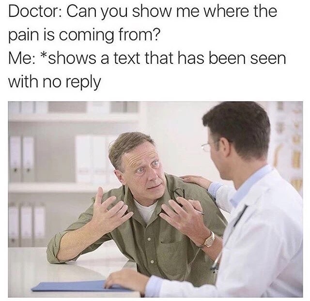 Meme about the pain of a read message not responded to.