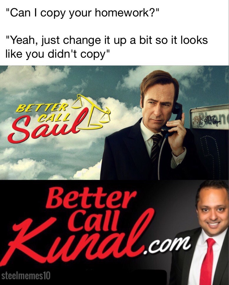 Better Call Saul Meme about copying your friend's homework.