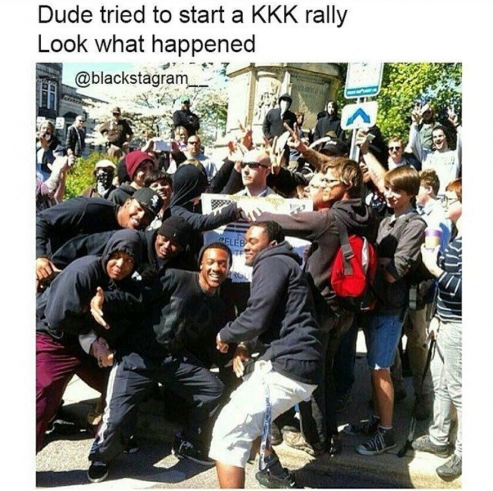 kkk rally meme - Dude tried to start a Kkk rally Look what happened