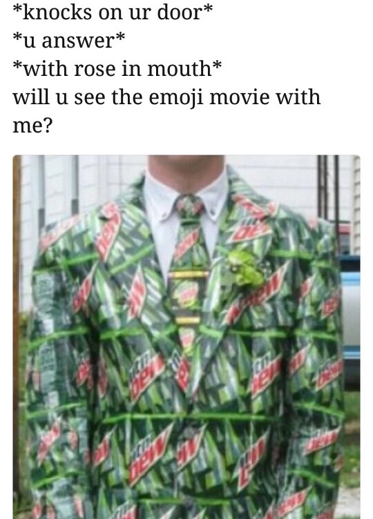 recycled suit - knocks on ur door u answer with rose in mouth will u see the emoji movie with me?