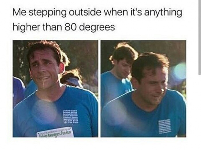 meme stream - laugh meme relatable - Me stepping outside when it's anything higher than 80 degrees for es Fun Rai
