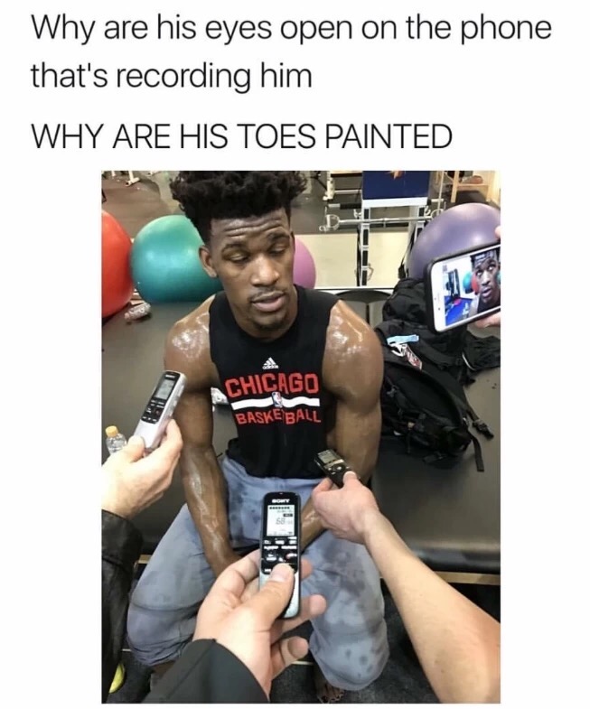 meme stream - jimmy butler feet - Why are his eyes open on the phone that's recording him Why Are His Toes Painted Chicago Baskeball