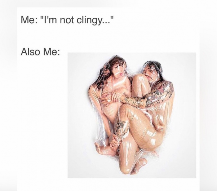 Meme about clingyness and strangers wrapped in plastic wrap.