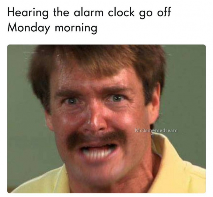 Monday alarm clock reaction meme.