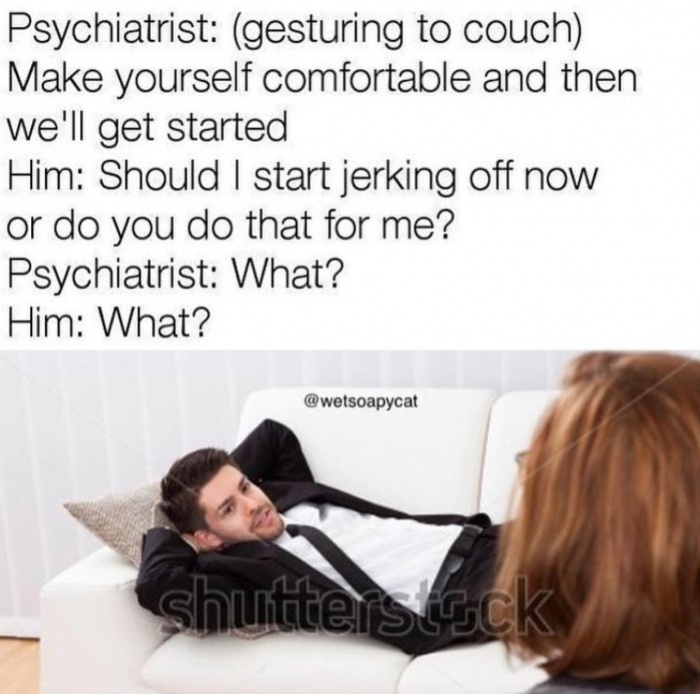 Funny meme about psychiatrists