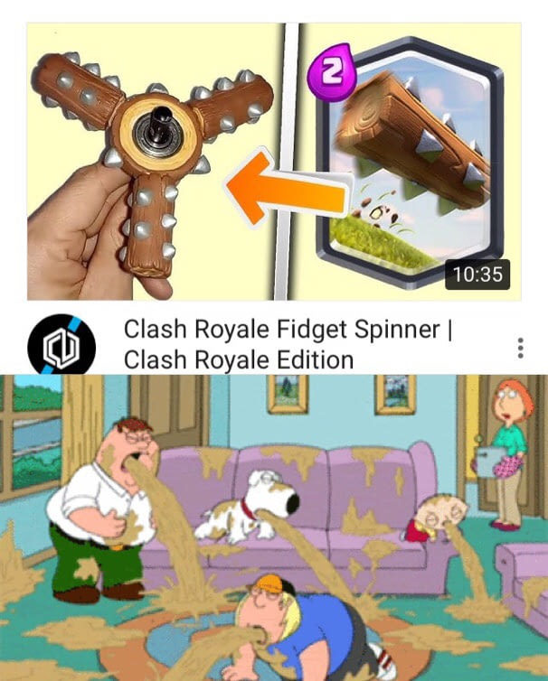 Clash Royale Fidget spinner and Family Guy throwing up reaction