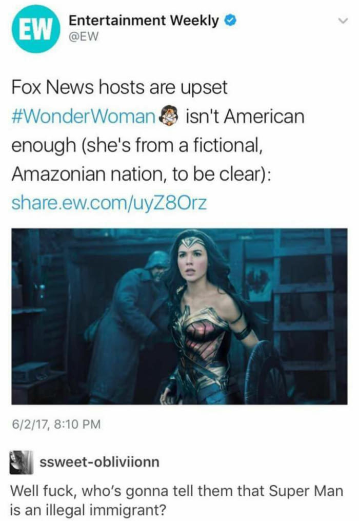 memes - outer worlds game meme - Ew Entertainment Weekly Fox News hosts are upset Woman isn't American enough she's from a fictional, Amazonian nation, to be clear .ew.comuyZ8Orz 6217, ssweetobliviionn Well fuck, who's gonna tell them that Super Man is an
