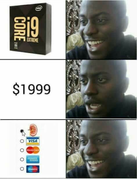 memes - intel core i9 meme - Cores $1999 Visa Goooo