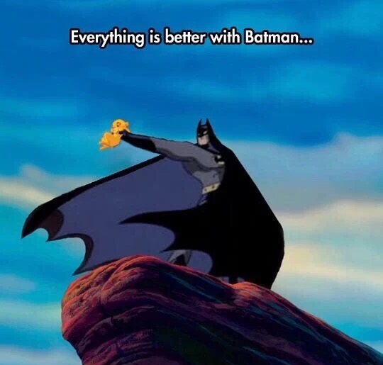 batman lion king - Everything is better with Batman...