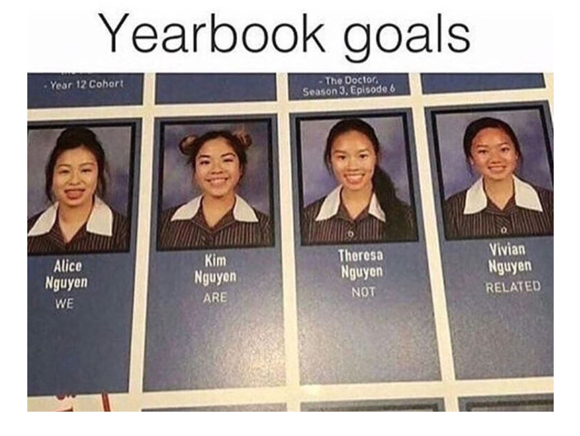 Nguyen's all saying they are not related in coordinated Yearbook Message.