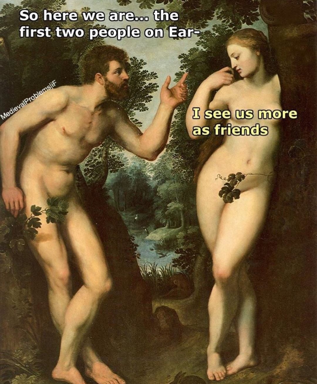 Adam and Eve and she just wants to be friends meme