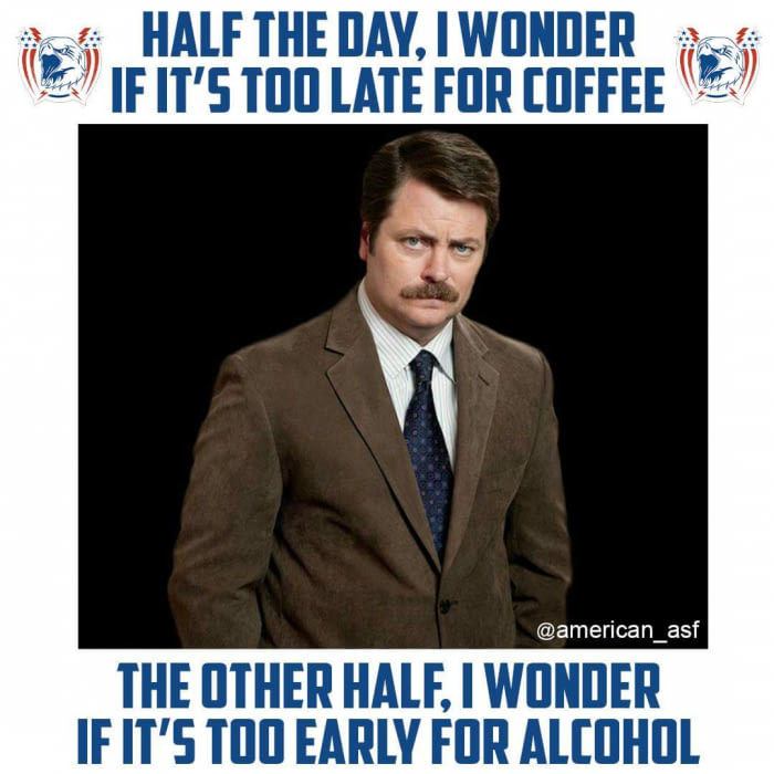 meme - bandama caldera - Half The Day, I Wonder C If It'S Too Late For Coffee asf The Other Half, I Wonder If It'S Too Early For Alcohol