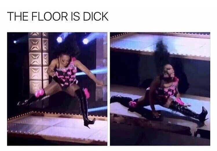 meme - kennedy davenport the floor is dick - The Floor Is Dick