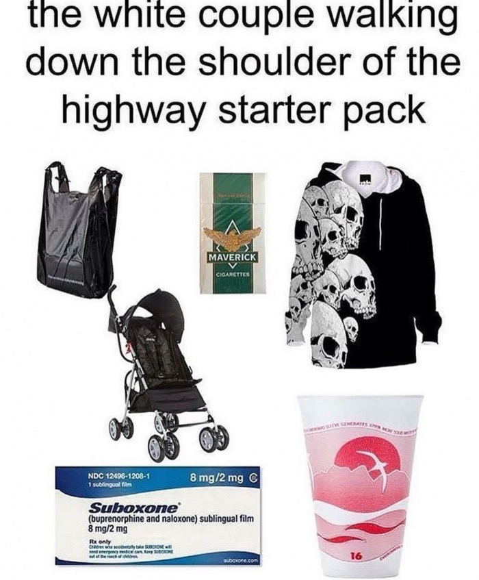 meme stream - starter pack meme couple - the white couple walking down the shoulder of the highway starter pack Maverick Cigarettes Ndc 1249612081 1 sublingual film 8 mg2 mg Suboxone buprenorphine and naloxone sublingual film 8 mg2 mg Rx only Chang Come a