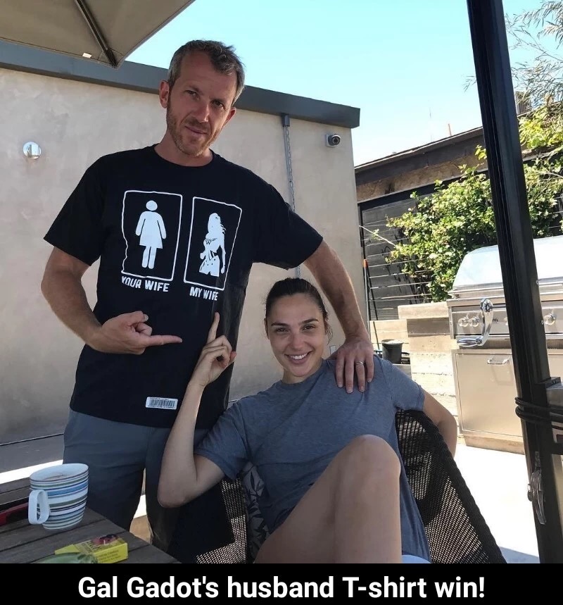 meme stream - gal gadot wonder woman t shirt - Your Wife My Wife Gal Gadot's husband Tshirt win!