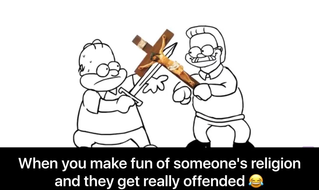 Simpsons fight with a sword and cross and caption about how it feels to make fun of someone's religion and they get really offended.