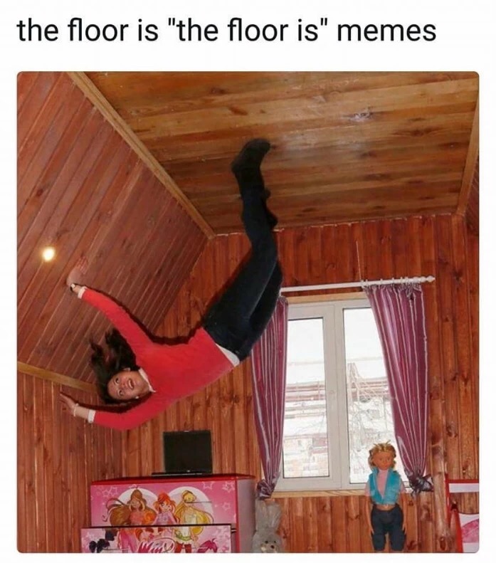 wood - the floor is "the floor is" memes