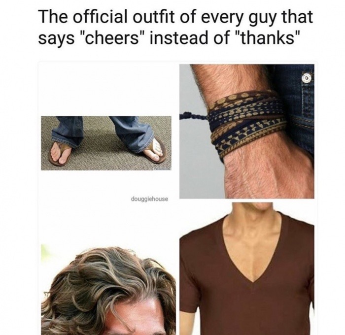 The official outfit of someone who says cheers instead of thanks. Leather flipflops, head full of long hair, that weird rope thing around his wrist and a v-neck t-shirt that is a bit too much.